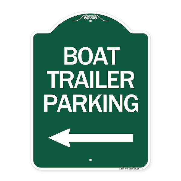 Boat Trailer Parking W/ Left Arrow, Green & White Aluminum Sign, 18" x 24", GW-1824-24295